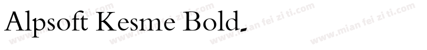 Alpsoft Kesme Bold字体转换